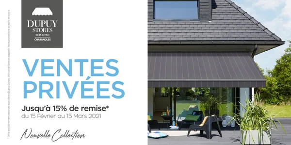 Ventes Privées du 15 février au 15 mars 2021 Profitez jusqu’à 15% de remise sur les produits Dupuy Stores.